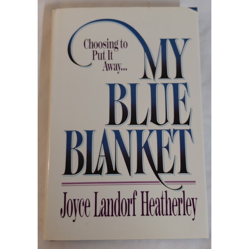 My Blue Blanket Signed Joyce Landorf Heatherley Christian Living Paperback 1991